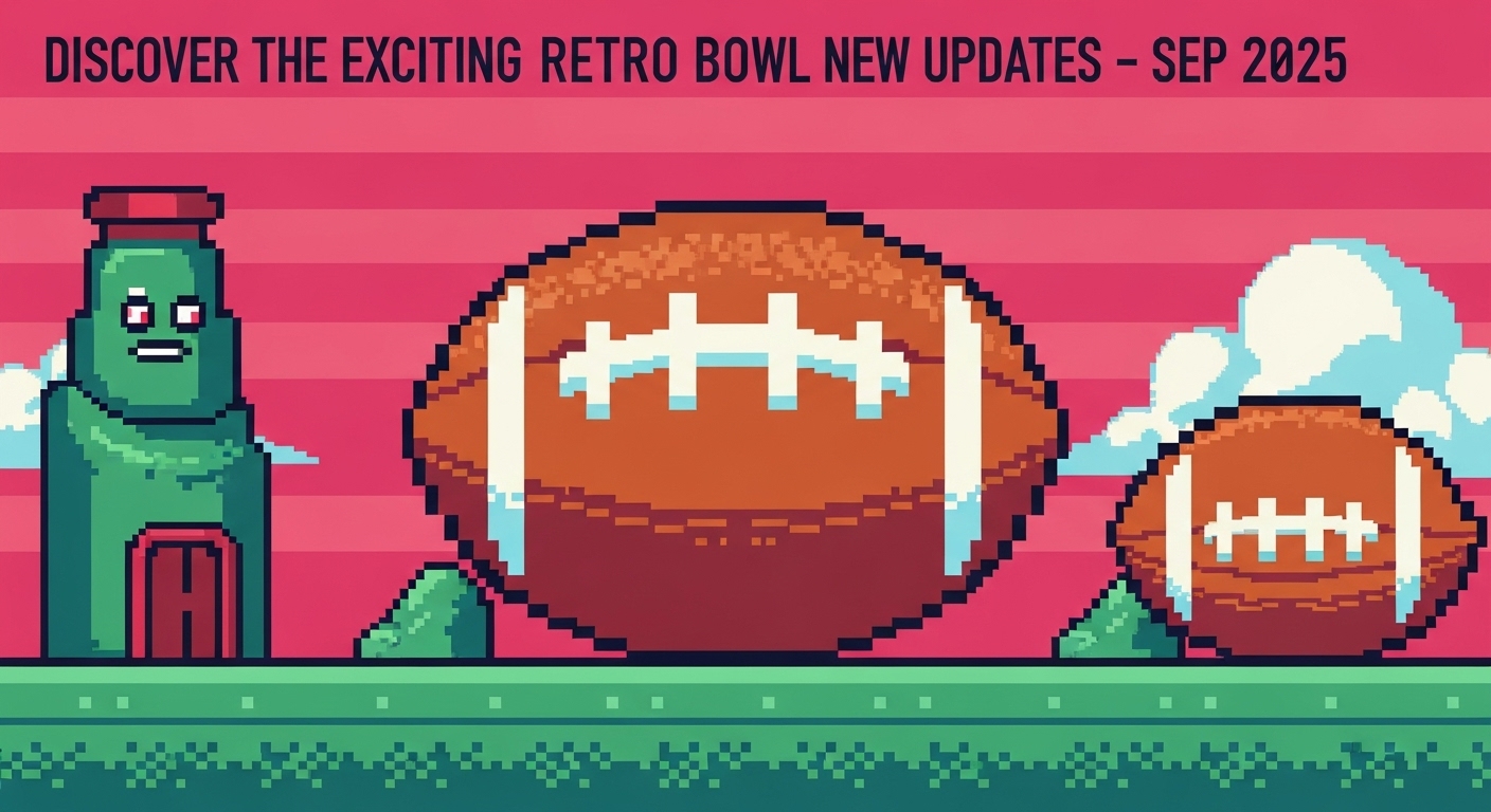 Discover the Exciting Retro Bowl New Updates - Sep 2025